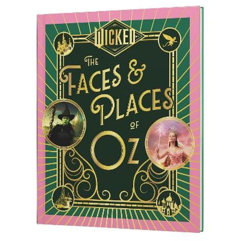 Wicked: The Faces Places of Oz
