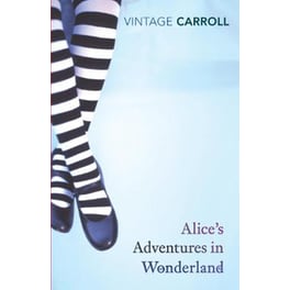 Alice's Adventures in Wonderland and Through the Looking Glass AND Through the Looking Glass