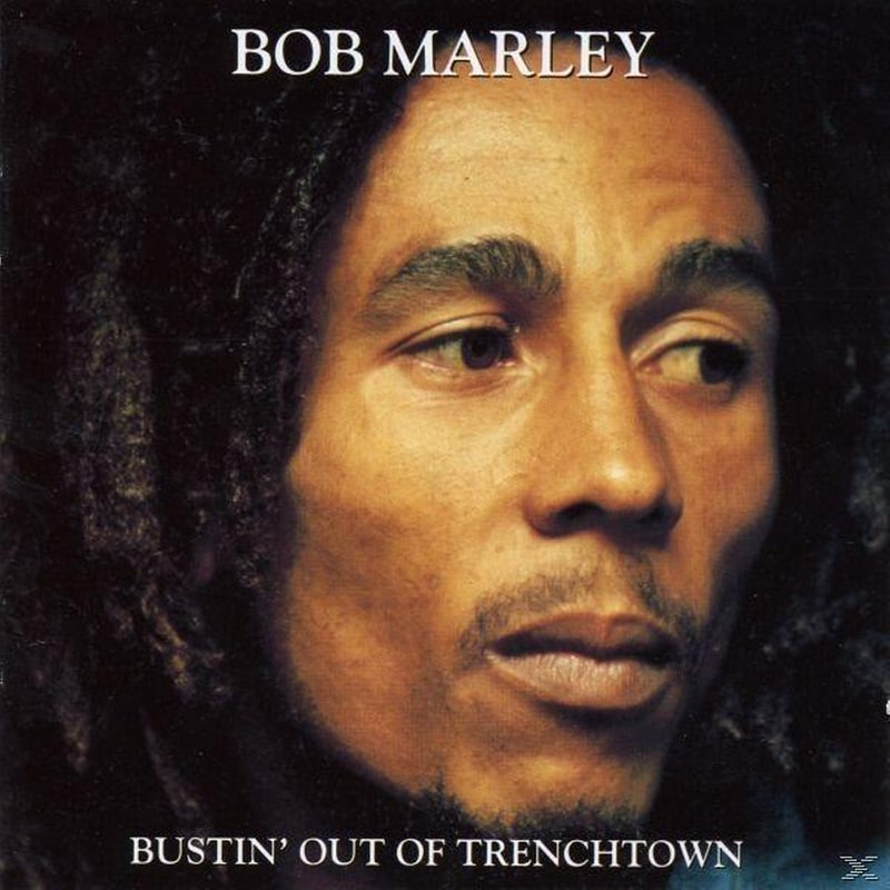 Bustin Out Of Trenchtown