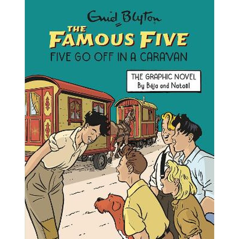 Famous Five Graphic Novel: Five Go Off in a Caravan