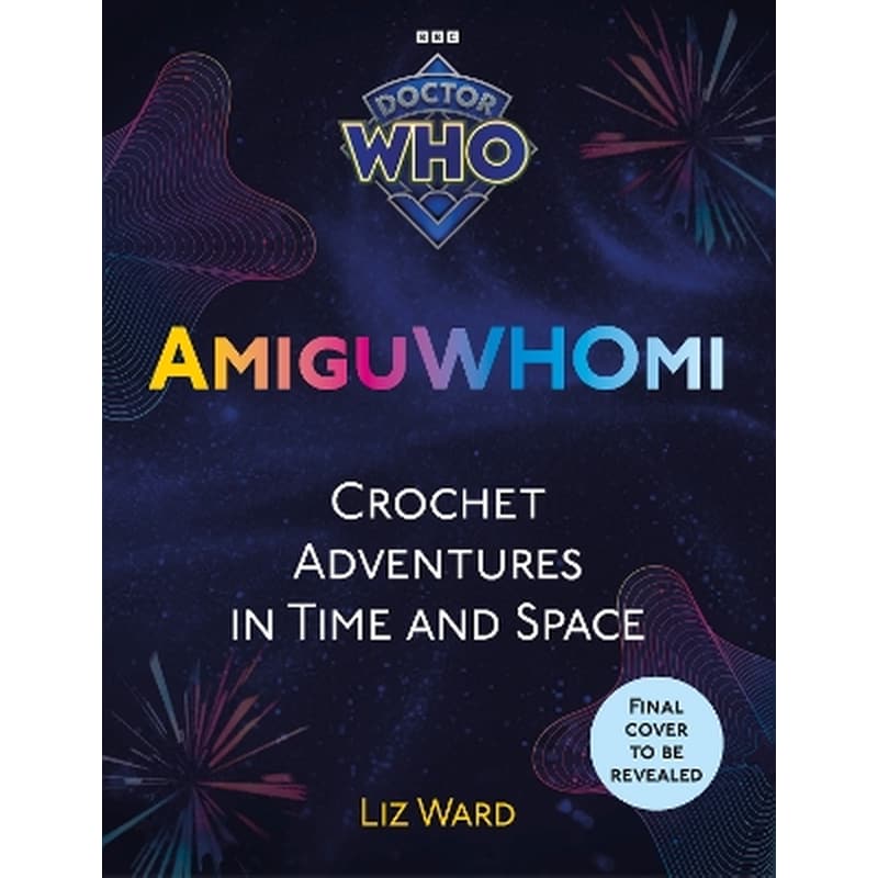 AmiguWHOmi: Crochet Adventures in Time and Space