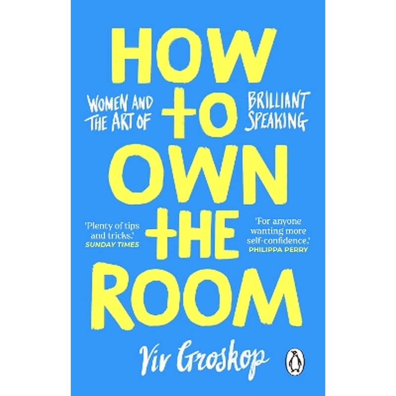How to Own the Room