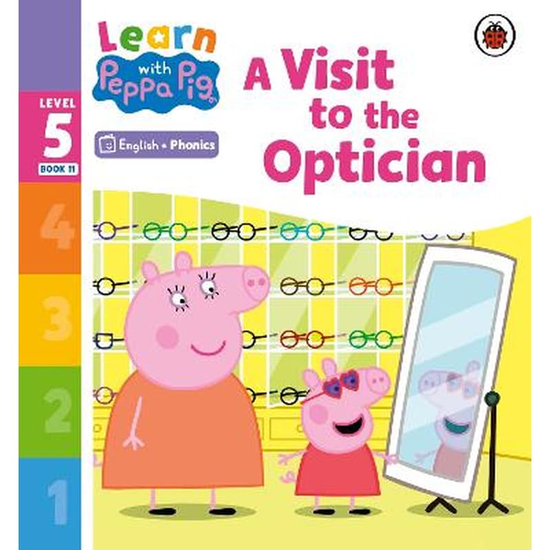 Learn with Peppa Phonics Level 5 Book 11 - A Visit to the Optician (Phonics Reader)