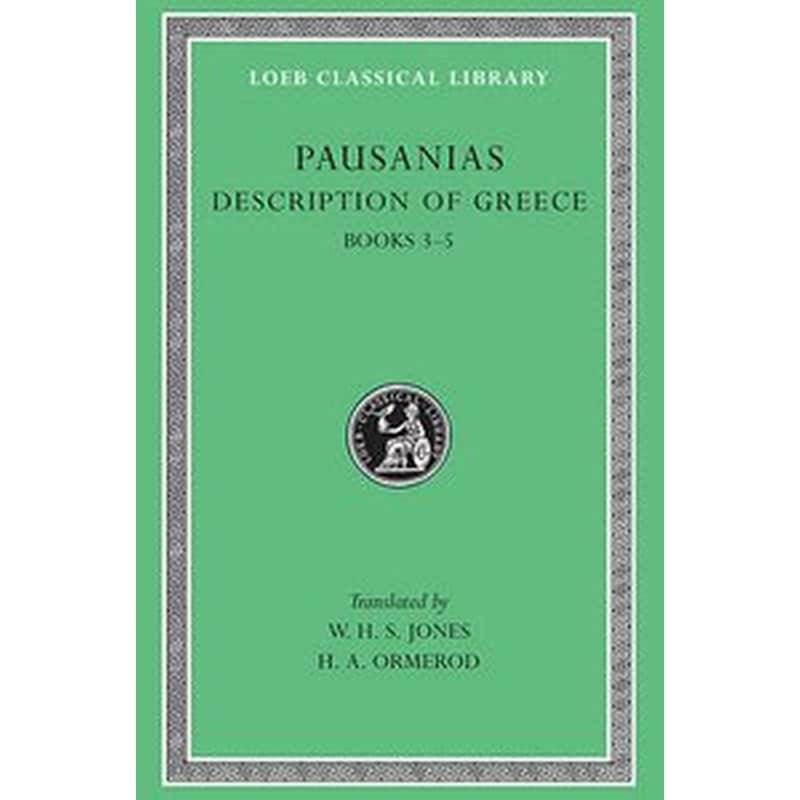 Description of Greece, Volume II: Books 3-5 (Laconia, Messenia, Elis 1)