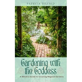 Gardening with the Goddess