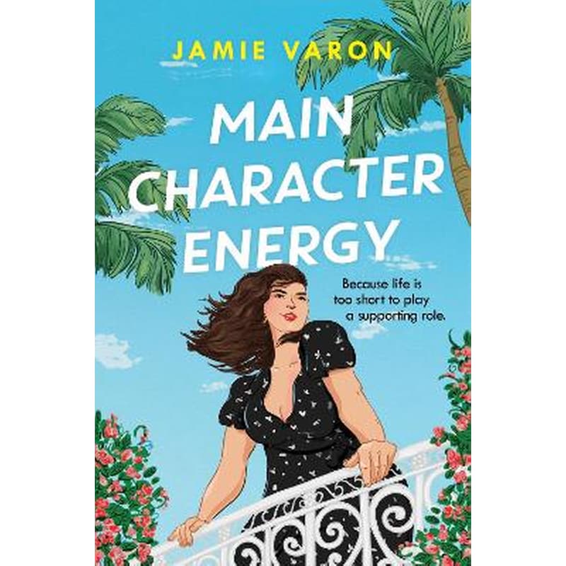 Main Character Energy