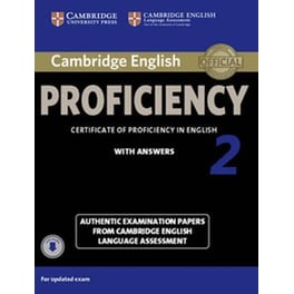 The Cambridge English Proficiency 2 Student's Book with Answers with Audio Cambridge English Proficiency 2 Student's Book with Answers with Audio- Authentic Examination Papers from Cambridge English Language Assessment