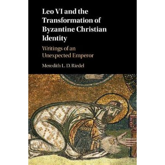 Leo VI and the Transformation of Byzantine Christian Identity image 0