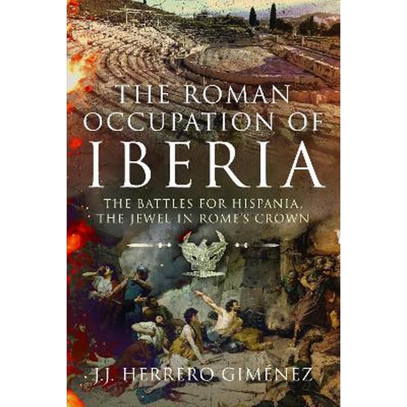 The Roman Occupation of Iberia