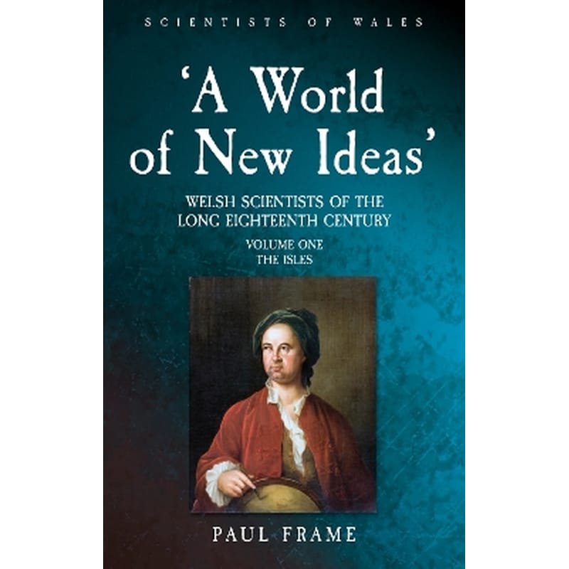 ‘A World of New Ideas’, 1650–1820