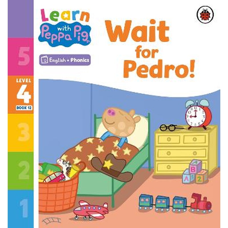 Learn with Peppa Phonics Level 4 Book 12 - Wait for Pedro! (Phonics Reader)