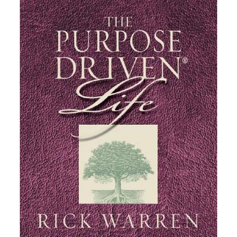 The Purpose Driven Life