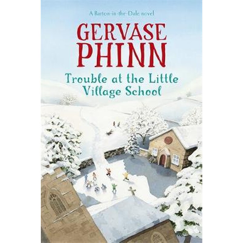 Trouble at the Little Village School- A Little Village School Novel (Book 2)