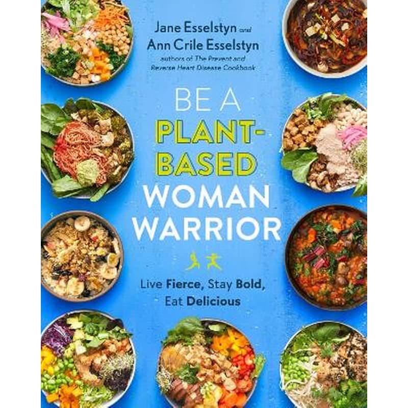 Be A Plant-Based Woman Warrior