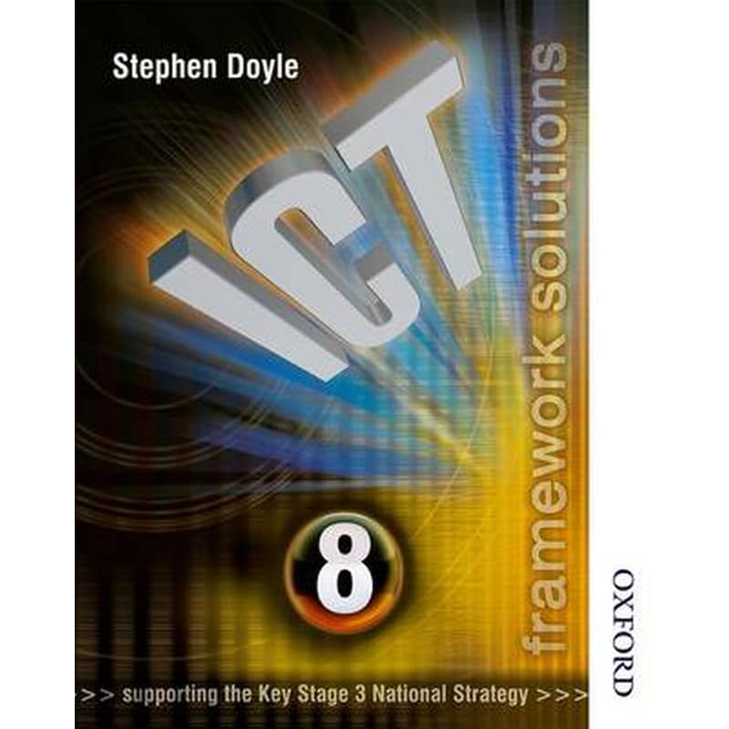 ICT Framework Solutions Year 8 ICT Framework Solutions Year 8 Pupils Book