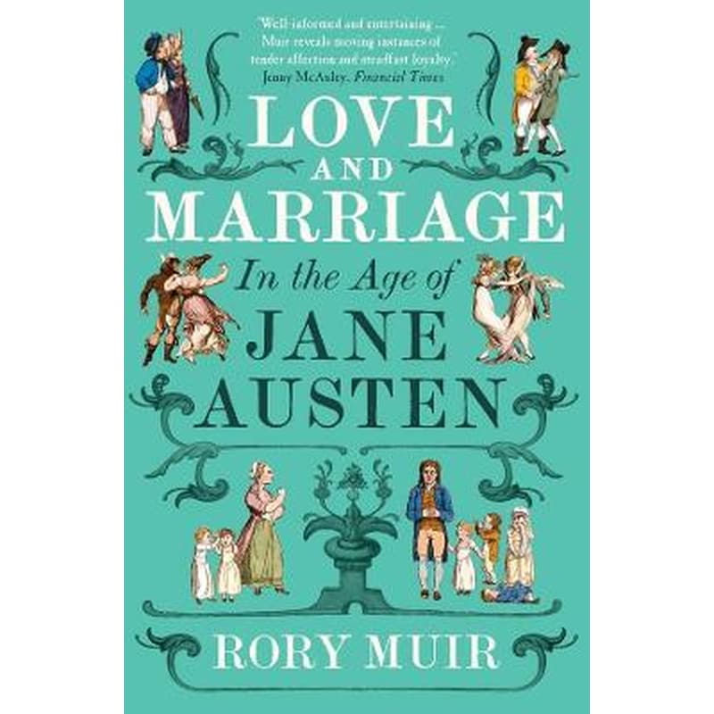 Love and Marriage in the Age of Jane Austen