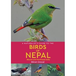 A Naturalist's Guide to the Birds of Nepal