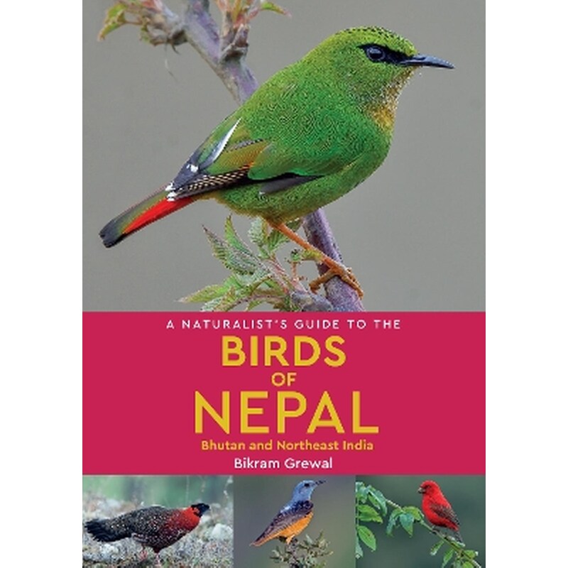 A Naturalists Guide to the Birds of Nepal