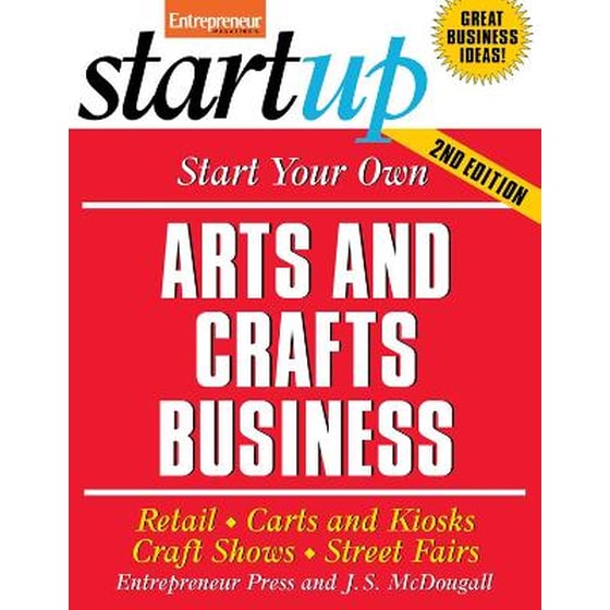 Start Your Own Arts and Crafts Business- Retail, Carts and Kiosks, Craft Shows, Street Fairs image 0