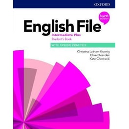 English File: Intermediate Plus: Student's Book with Online Practice (B1-B2)