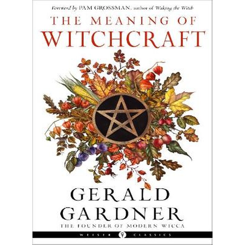 The Meaning of Witchcraft