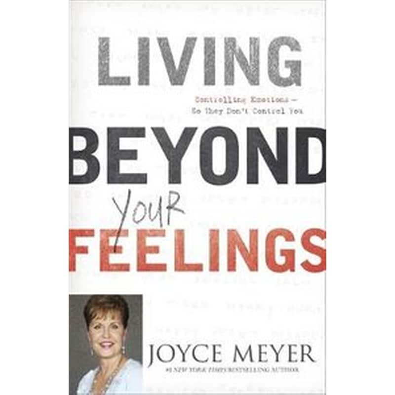 Living Beyond Your Feelings