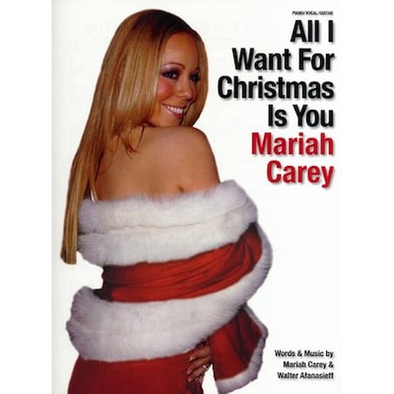 WISE PUBLICATIONS Βιβλίο Για Πιάνο, Κιθάρα, Φωνή Wise Publications Mariah Carey - All I Want For Christmas Is You