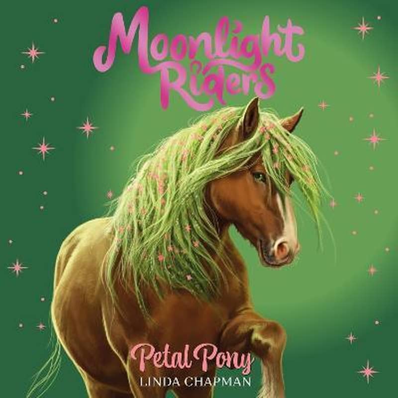 Moonlight Riders: Petal Pony : Book 3