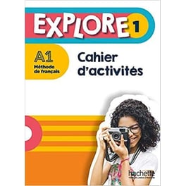 Explore 1: Cahier D'activites (Βιβλίο Ασκήσεων)