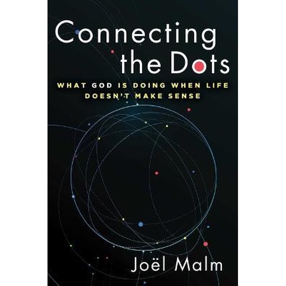Connecting the Dots : What God is Doing When Life Doesn't Make Sense image 0