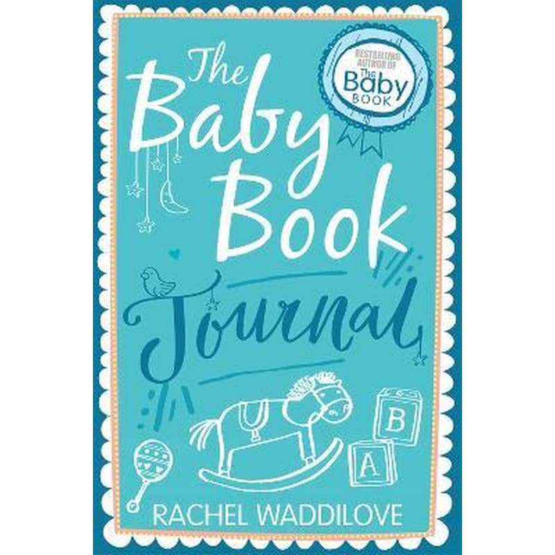 The Baby Book Journal : Your baby, your story