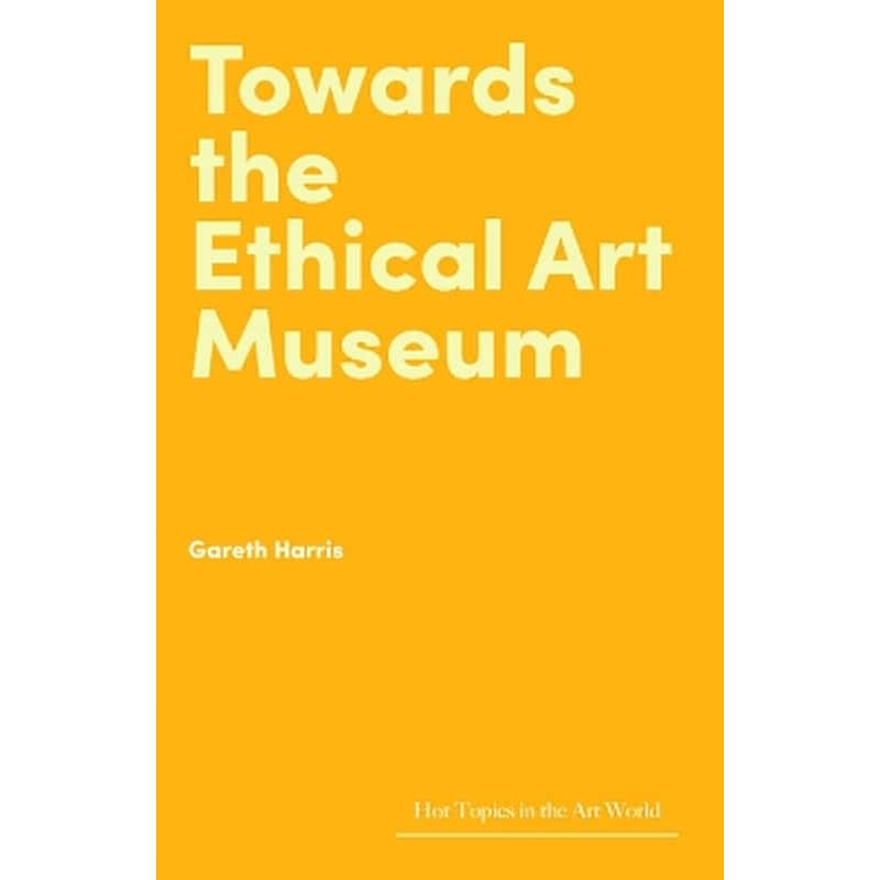 Towards the Ethical Art Museum