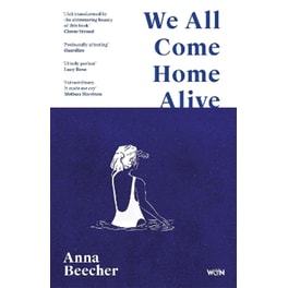 We All Come Home Alive