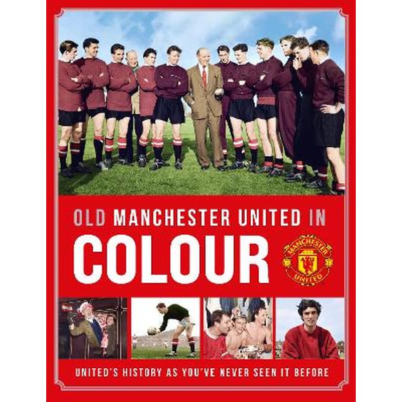 Old Manchester United in Colour