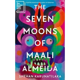 The Seven Moons of Maali Almeida : Shortlisted for the Booker Prize 2022