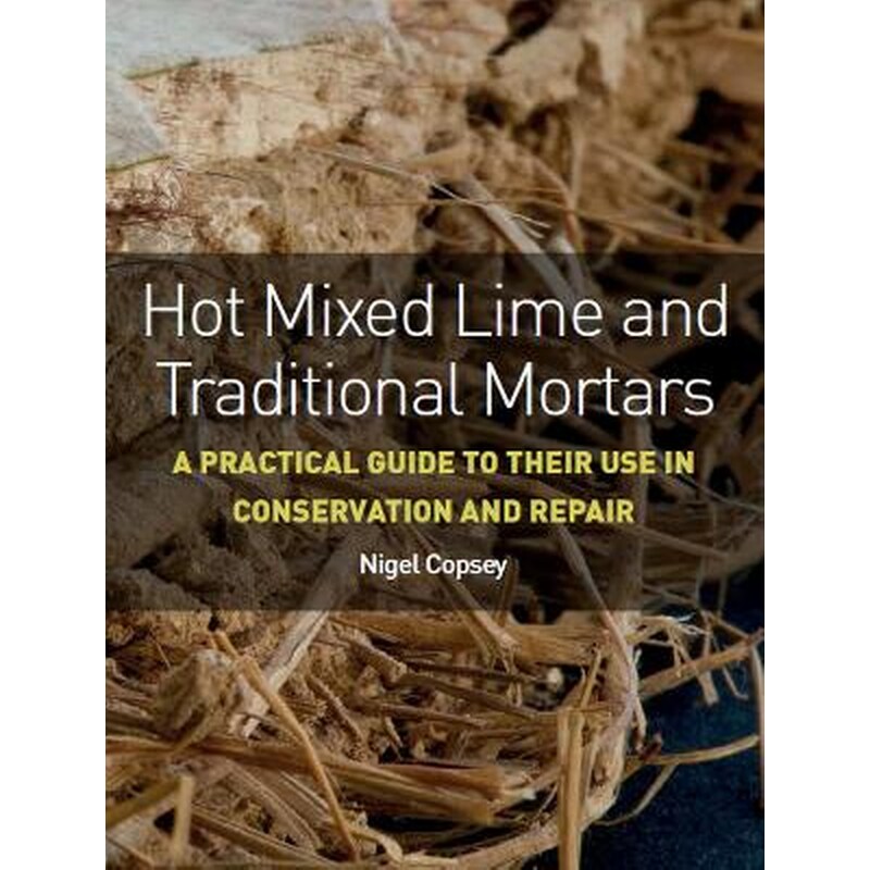 Hot Mixed Lime and Traditional Mortars