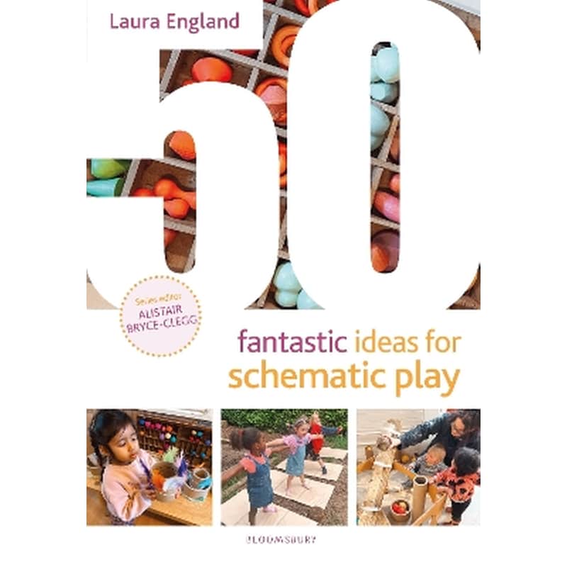 50 Fantastic Ideas for Schematic Play