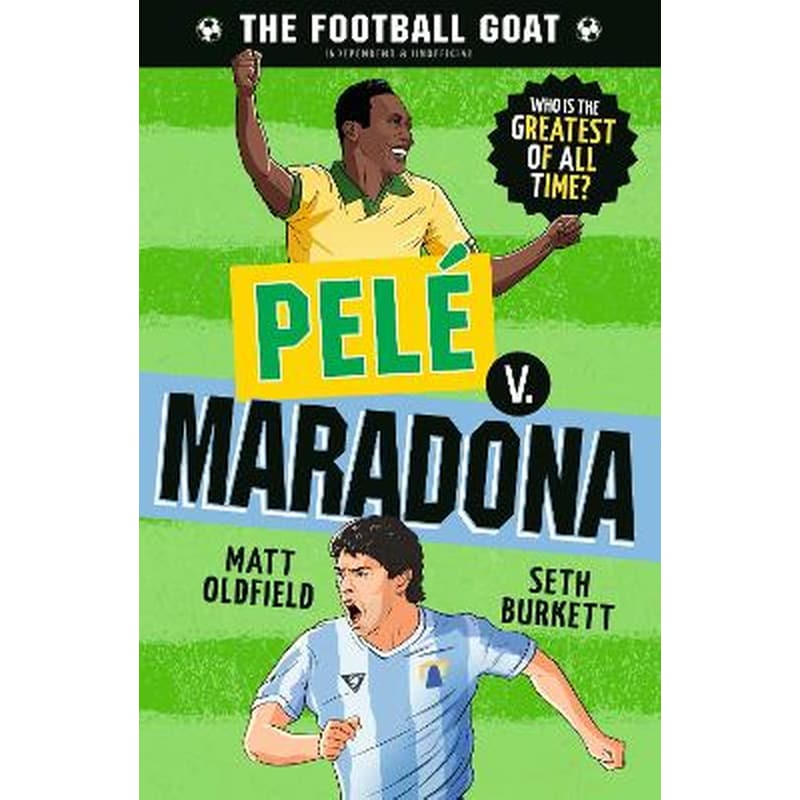 The Football GOAT: Pelé v. Maradona