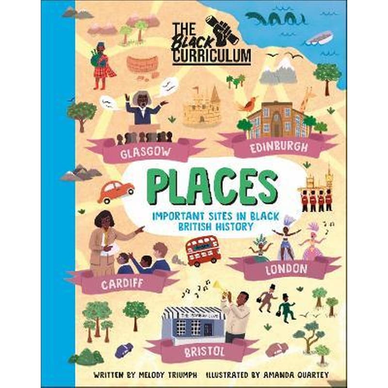 The Black Curriculum Places : Important Sites in Black British History