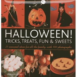 Halloween! Tricks, Treats, Fun & Sweets