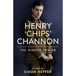 Henry 'Chips' Channon: The Diaries (Volume 1)