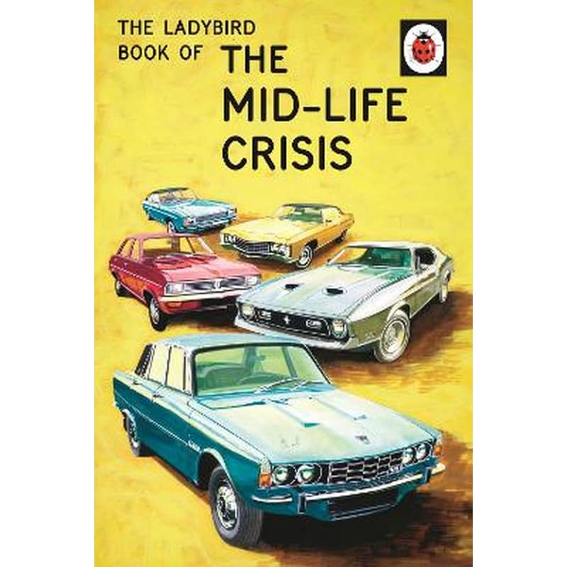 Ladybird Book of the Mid-Life Crisis