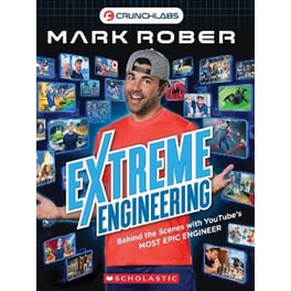 Behind the Scenes: Extreme Engineering with Mark Rober (Mark Rober)