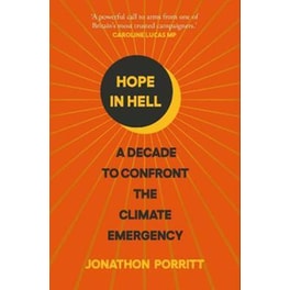 Hope in Hell : A decade to confront the climate emergency