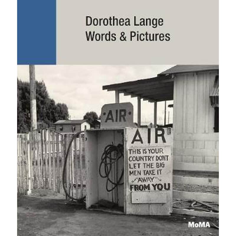 Dorothea Lange- Words + Pictures