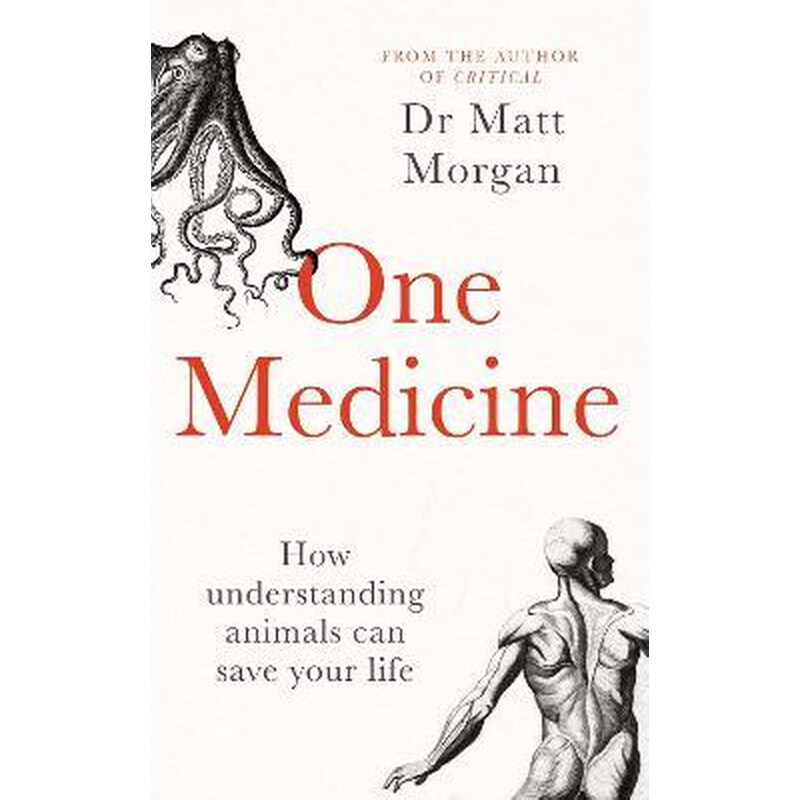 One Medicine : How understanding animals can save our lives