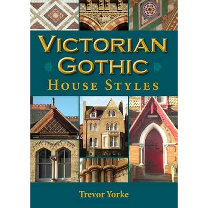 Victorian Gothic House Styles