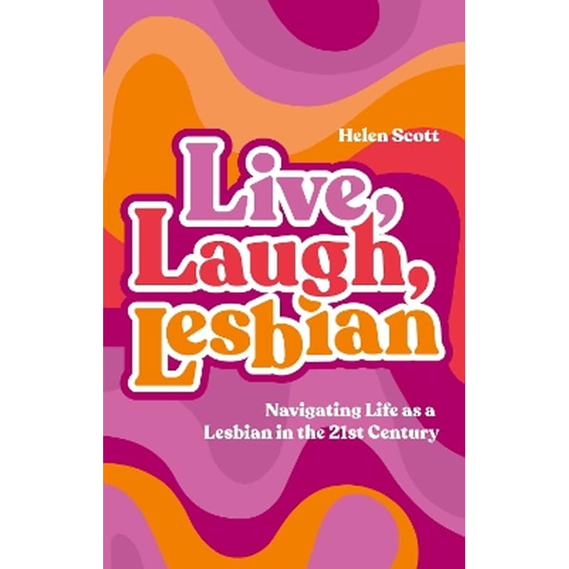 Live, Laugh, Lesbian