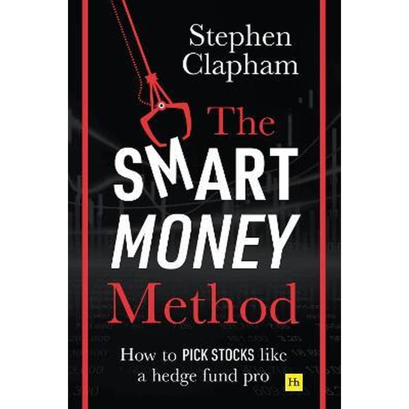 The Smart Money Method : How to pick stocks like a hedge fund pro