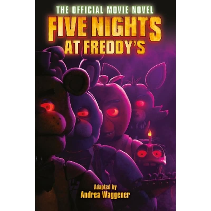 Five Nights at Freddys: The Official Movie Novel